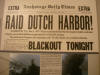 14Jul: Raid Dutch Harbor!, newspaper, Museum of the Aleutians